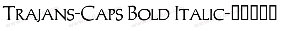 Trajans-Caps Bold Italic字体转换